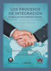 Imagen del vendedor de Los procesos de integración eurolatinoamericanos: aspectos jurídicos, económicos, políticos y sociales a la venta por AG Library