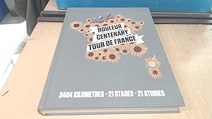 Seller image for Rouleur Centenary Tour de France: 3404 kilometres, 21 stages, 21 stories for sale by BoundlessBookstore