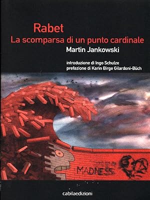 Seller image for Rabet. La scomparsa di un punto cardinale for sale by Librodifaccia