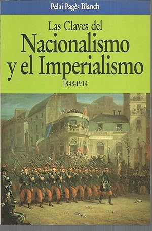 Seller image for LAS CLAVES DEL NACIONALISMO Y EL IMPERIALISMO 1848-1914 (colecc Las Claves de la Hisotria -1EDICION for sale by CALLE 59  Libros