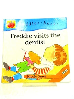 Bild des Verkufers fr Freddie's First Experiences: Freddie Visits The Dentist zum Verkauf von World of Rare Books