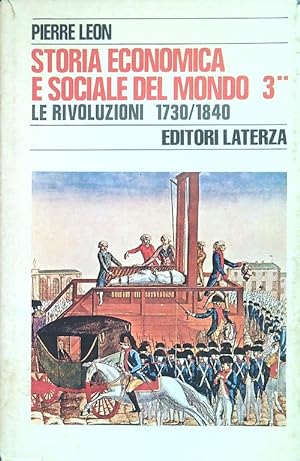 Storia economica e sociale del mondo 3 Tomo II Le rivoluzioni 1730/1840