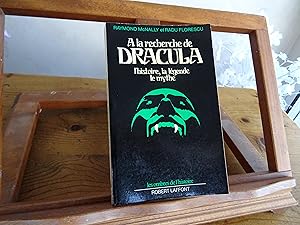 A la recherche de DRACULA l'histoire, la légende, le mythe