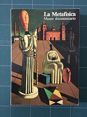 Image du vendeur pour La metafisica : Museo documentario : Ferrara, Palazzo Massari mis en vente par Archivio Galleria Del Monte Forio