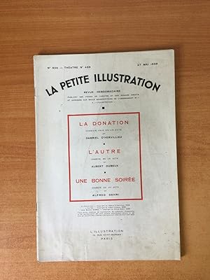 Seller image for LA PETITE ILLUSTRATION n 920 Thtre n 459 : LA DONATION / L'AUTRE / UNE BONNE SOIREE for sale by KEMOLA