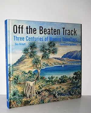 Seller image for Off the Beaten Track Three Centuries of Women Travellers for sale by Nugget Box  (PBFA)