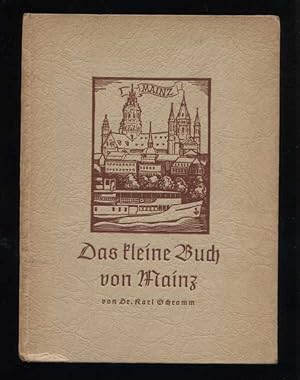 Bild des Verkufers fr Das kleine Buch von Mainz. Farb. Zeichngn v. Walter Krll. Hrsg. vom Landes-Fremdenverkehrsverband Rhein-Main / Rhein-mainische Bcher ; Bd. 4; Die kleinen bunten Reisebcher zum Verkauf von Versandantiquariat Ottomar Khler