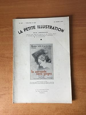 Seller image for LA PETITE ILLUSTRATION n 667 Thtre n 343 : LA SERVANTE SANS GAGES Thtre aide et protection thtre de la Madeleine for sale by KEMOLA