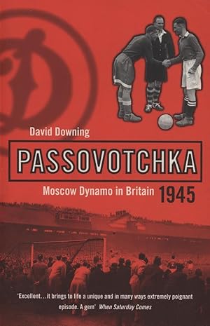 Bild des Verkufers fr PASSOVOTCHKA - MOSCOW DYNAMO IN BRITAIN, 1945 zum Verkauf von Sportspages