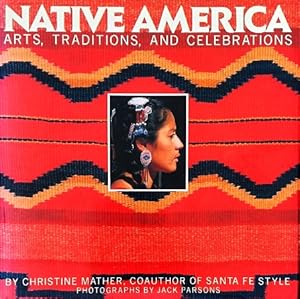 Seller image for Native America: Arts, Traditions, and Celebrations for sale by LEFT COAST BOOKS