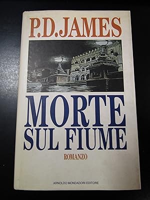 JAMES P. D. MORTE SUL FIUME. MONDADORI 1995 - I.