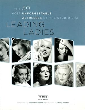 Seller image for Leading Ladies: The 50 Most Unforgettable Actresses of the Studio Era for sale by LEFT COAST BOOKS