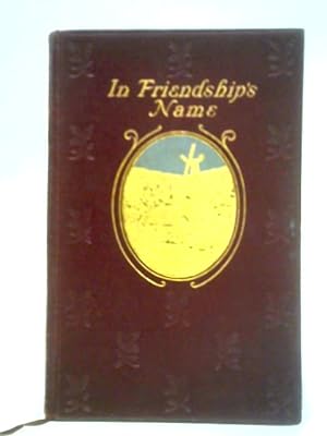 Seller image for In Friendship's Name for sale by World of Rare Books