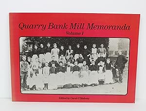Quarry Bank Mill Memoranda: v. 1: A Journal of Everyday Life in a 19th Century Cotton Mill