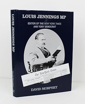 Louis Jennings MP editor of the New York Times and Tory Democrat