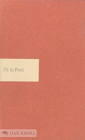 Imagen del vendedor de FIT TO PRINT a la venta por Oak Knoll Books, ABAA, ILAB