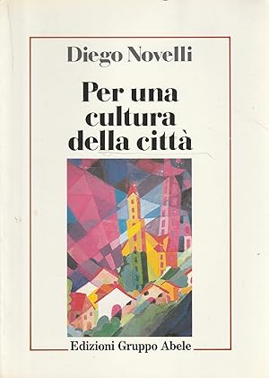 Seller image for Per una cultura della citt  : scritti e interventi 1971-1988 for sale by Messinissa libri