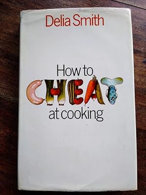 Imagen del vendedor de How to Cheat at Cooking a la venta por Johnston's Arran Bookroom