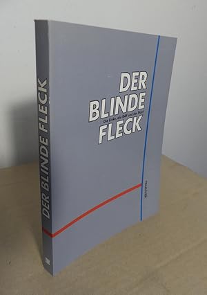 Der blinde Fleck. Die Linke, die RAF und der Staat.