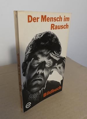 Imagen del vendedor de Der Mensch im Rausch. - Bildbuch. a la venta por Antiquariat Maralt