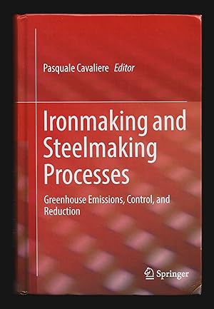 Bild des Verkufers fr Ironmaking and Steelmaking Processes: Greenhouse Emissions, Control, and Reduction zum Verkauf von killarneybooks
