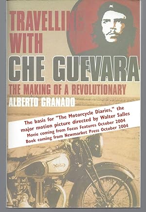 Imagen del vendedor de Traveling with Che Guevara: The Making of a Revolutionary (Advanced Reading Copy) a la venta por Brenner's Collectable Books ABAA, IOBA