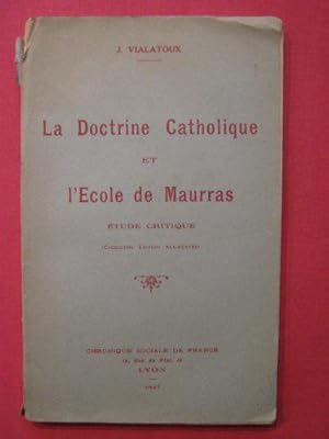 Bild des Verkufers fr La doctrine catholique et l'cole de Maurras zum Verkauf von JLG_livres anciens et modernes