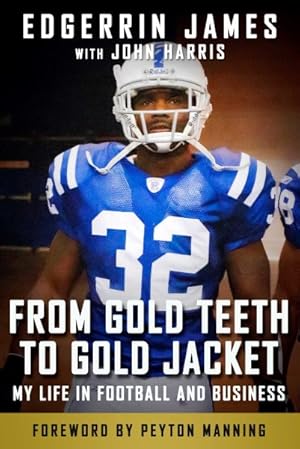 Seller image for From Gold Teeth to Gold Jacket : My Life in Football and Business for sale by GreatBookPrices