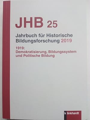 Seller image for Jahrbuch fr Historische Bildungsforschung Band 25 (2019) - Schwerpunkt: 1919: Demokratisierung, Bildungssystem und Politische Bildung for sale by Versandantiquariat Jena