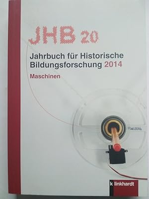 Seller image for Jahrbuch fr Historische Bildungsforschung, Band 20 (2014) - Schwerpunkt Maschinen for sale by Versandantiquariat Jena