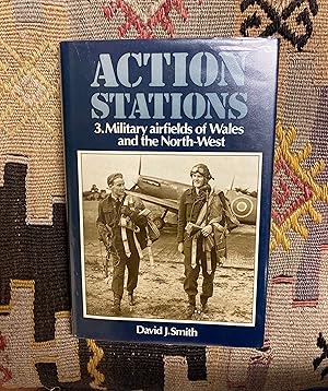 Action Stations 3. Military Airfields of Wales and the North-West.