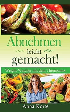 Seller image for Abnehmen leicht gemacht! Nach Punkten kochen mit dem Thermomix (German Edition) for sale by Redux Books