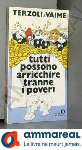 Seller image for Tutti possono arricchire tranne i poveri for sale by Ammareal