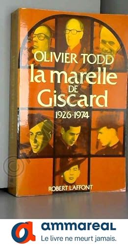 Bild des Verkufers fr La Marelle de Giscard : 1926-1974 zum Verkauf von Ammareal