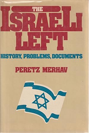 Bild des Verkufers fr The Israeli Left. History, Problems, Documents zum Verkauf von Messinissa libri