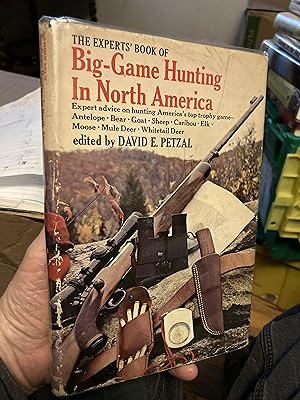 The Experts' Book of Big-Game Hunting in North America