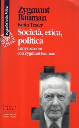 Immagine del venditore per Societ , etica, politica : conversazioni con Zygmunt Bauman venduto da Messinissa libri