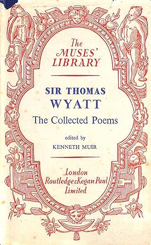 Image du vendeur pour Collected Poems of Sir Thomas Wyatt mis en vente par M Godding Books Ltd