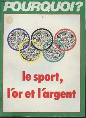 Bild des Verkufers fr Pourquoi? n 205- Mai 1985- le sport, l'or et l'argent-Sommaire: Sport, ducation et culture par M. Desaissement- L'amnagement du temps scolaire par M. Tricot-L'organisation du sport en France par A. Allop- La gense de l'conomie du sport par E. Hecht- zum Verkauf von Le-Livre