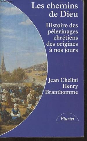 Imagen del vendedor de Les chemins de Dieu- Histoire des plerinages chrtiens des origines  nos jours a la venta por Le-Livre