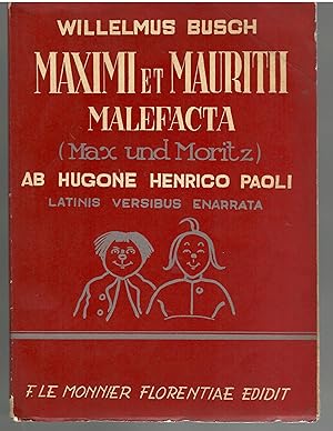 Maximi et Mauritii. Malefacta (Max und Moritz). Ab Hugone Henrico Paoli. Latinus versibus Enarrata