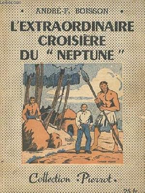 Image du vendeur pour L'extraordinaire croisire du neptune - Collection Pierrot n42. mis en vente par Le-Livre