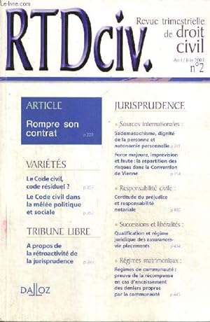 Seller image for Revue trimestrielle de droit civil, n2 (avril/juin 2005) : Le Code Civil, code rsiduel ? / A propos de la rtroactivit de la jurisprudence / Sadomasochisme, dignit de la personne et autonomie personnelles /. for sale by Le-Livre