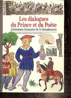 Imagen del vendedor de Les dialogues du Prince et du Pote - Littrature franaise de la Renaissance (Collection "Dcouvertes Gallimard", n80) a la venta por Le-Livre