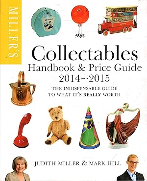 Seller image for Miller's Collectables Handbook & Price Guide 2014-2015: The Indispensable Guide to What It's Really Worth! for sale by Pendleburys - the bookshop in the hills