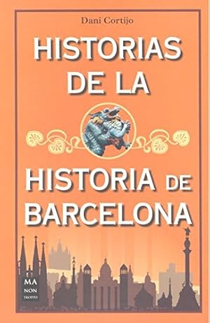 Bild des Verkufers fr Historias de la historia de Barcelona zum Verkauf von WeBuyBooks