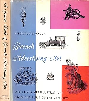 Image du vendeur pour A Source Book Of French Advertising Art mis en vente par The Cary Collection