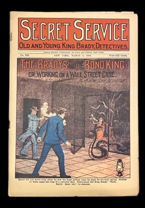 Imagen del vendedor de Secret Service: Old and Young King Brady, Detectives, No. 998, The Bradys and the Bond King; or, Working on a Wall Street Case a la venta por Peruse the Stacks