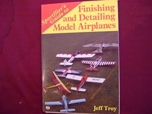 Bild des Verkufers fr Sportflier's Guide to Finishing and Detailing Model Airplanes. zum Verkauf von BookMine