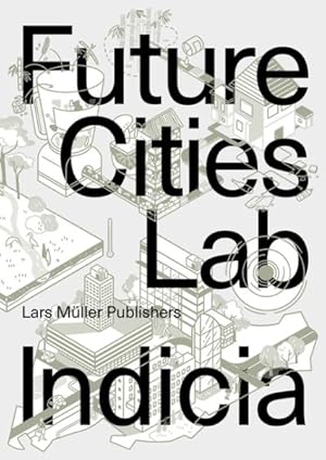 Seller image for Future Cities Lab : Indicia 03 for sale by GreatBookPrices